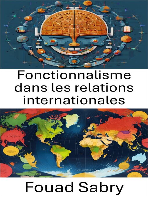 Title details for Fonctionnalisme dans les relations internationales by Fouad Sabry - Available